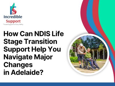 NDIS Life Stage Transition Support